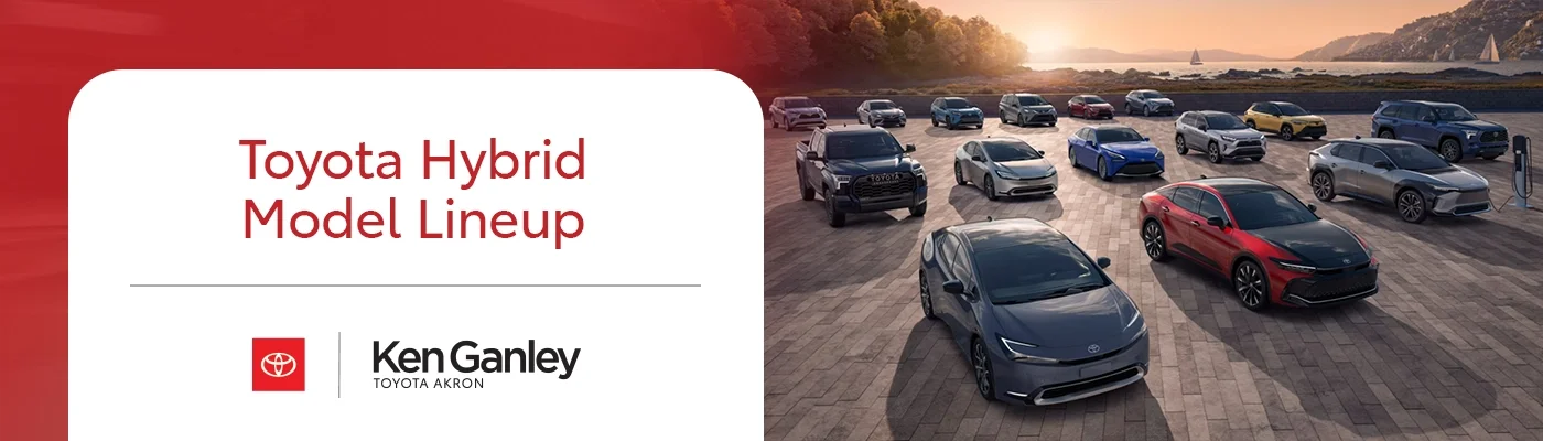 Toyota Hybrid Models | Ken Ganley Toyota Akron