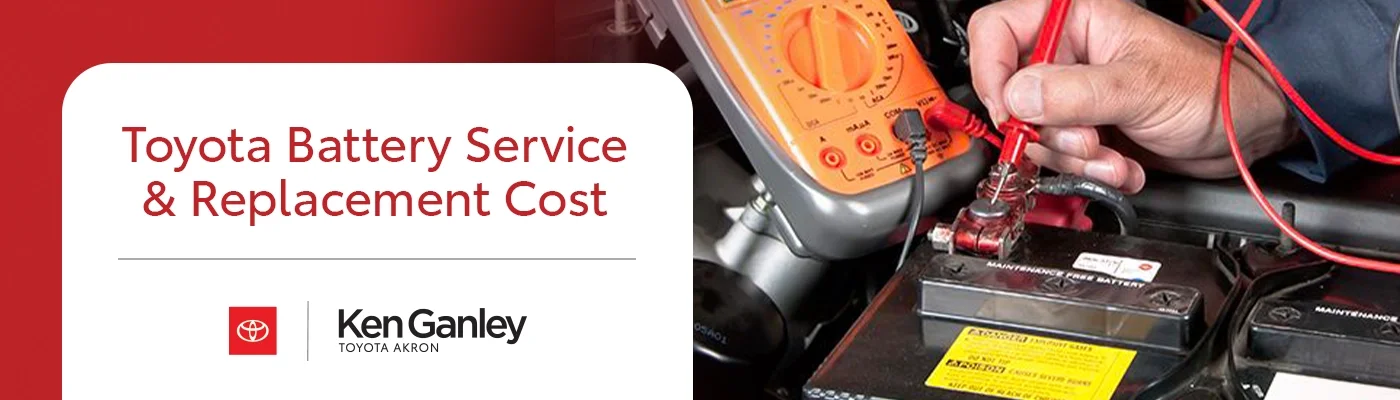 Toyota Hybrid Battery Service, Warranty, & Replacement Cost - Ken Ganley Toyota Akron