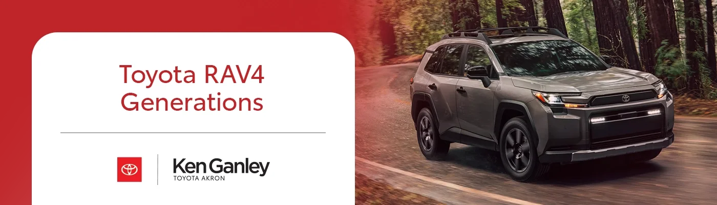 Toyota RAV4 Generations & History Guide - Ken Ganley Toyota Akron