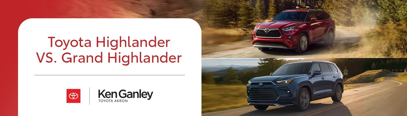 Toyota Highlander vs Grand Highlander - Ken Ganley Toyota Akron